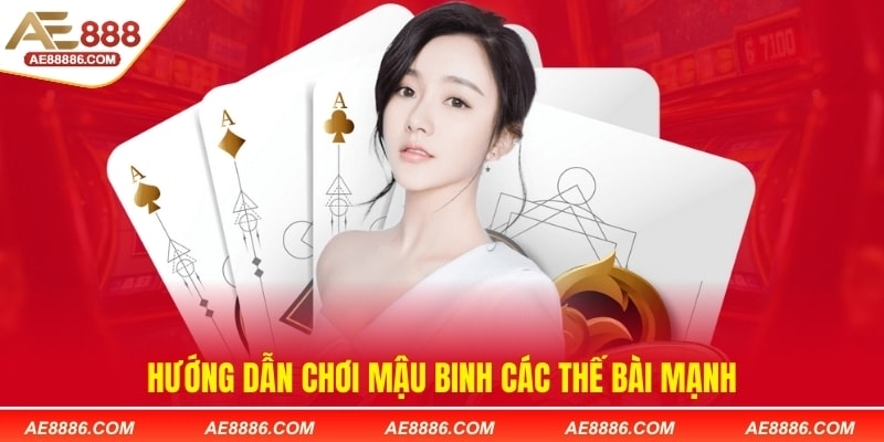 Hướng dẫn chơi Mậu binh các thế bài mạnh