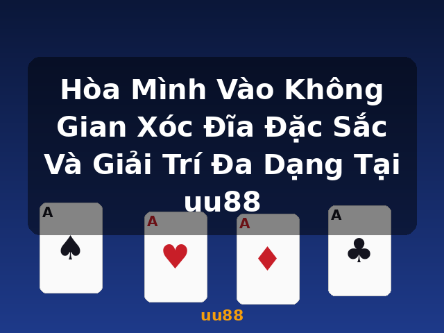 Hòa Mình Vào Không Gian Xóc Đĩa Đặc Sắc Và Giải Trí Đa Dạng Tại uu88 - uu88