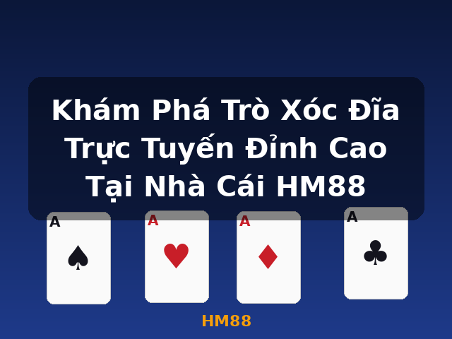 Khám Phá Trò Xóc Đĩa Trực Tuyến Đỉnh Cao Tại Nhà Cái HM88 - HM88