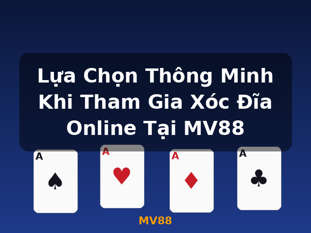 Lựa Chọn Thông Minh Khi Tham Gia Xóc Đĩa Online Tại MV88 - MV88