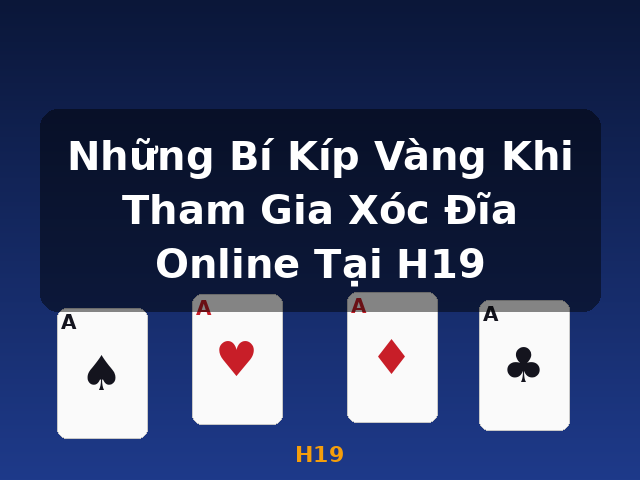 Những Bí Kíp Vàng Khi Tham Gia Xóc Đĩa Online Tại H19 - H19