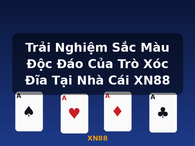Trải Nghiệm Sắc Màu Độc Đáo Của Trò Xóc Đĩa Tại Nhà Cái XN88 - XN88