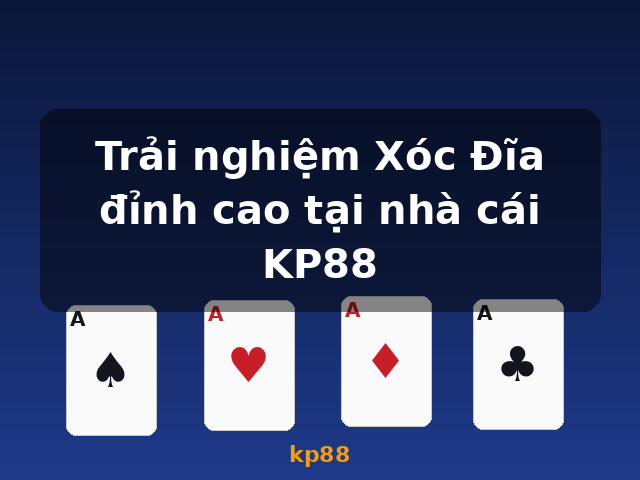 Trải nghiệm Xóc Đĩa đỉnh cao tại nhà cái KP88 - kp88