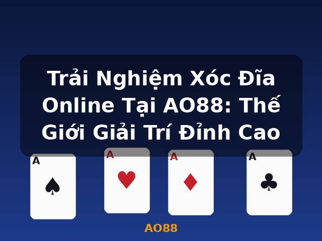 Trải Nghiệm Xóc Đĩa Online Tại AO88: Thế Giới Giải Trí Đỉnh Cao - AO88