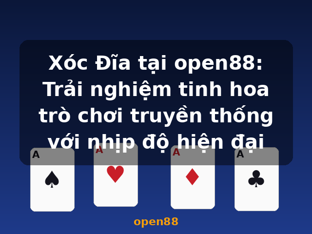Xóc Đĩa tại open88: Trải nghiệm tinh hoa trò chơi truyền thống với nhịp độ hiện đại - open88