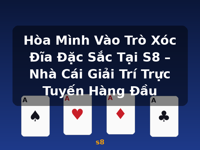 Hòa Mình Vào Trò Xóc Đĩa Đặc Sắc Tại S8 – Nhà Cái Giải Trí Trực Tuyến Hàng Đầu - s8