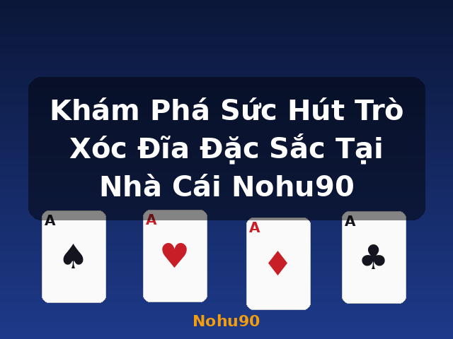Khám Phá Sức Hút Trò Xóc Đĩa Đặc Sắc Tại Nhà Cái Nohu90 - Nohu90