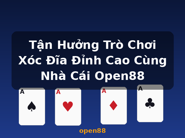 Tận Hưởng Trò Chơi Xóc Đĩa Đỉnh Cao Cùng Nhà Cái Open88 - open88