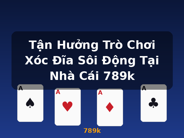 Tận Hưởng Trò Chơi Xóc Đĩa Sôi Động Tại Nhà Cái 789k - 789k